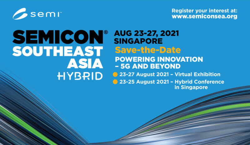 SEMICON Southeast Asia | 23-27 August | Hybrid Event